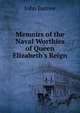 Memoirs of the Naval Worthies of Queen Elizabeth's Reign, John Barrow 