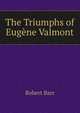 The Triumphs of Eugene Valmont, Barr Robert 