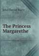 The Princess Margarethe, John Daniel Barry 