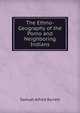 The Ethno-Geography of the Pomo and Neighboring Indians, Samuel Alfred Barrett 