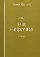 His Helpmate, Frank Barrett 