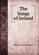 The Songs of Ireland, Michael Joseph Barry 