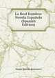La Real Hembra: Novela Espanola (Spanish Edition), Manuel Martinez Barrionuevo 