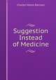 Suggestion Instead of Medicine, Charles Mason Barrows 