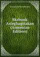 Skzbunk Asteghagitakan (Armenian Edition), Heronimos Barsegheants 
