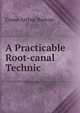 A Practicable Root-canal Technic, Crane Arthur Barton 