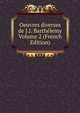 Oeuvres diverses de J.J. Barthelemy Volume 2 (French Edition), 