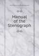 Manual of the Stenograph, Miles Marshall Bartholomew 
