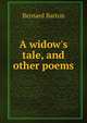 A widow's tale, and other poems, Bernard Barton 