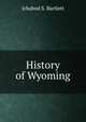 History of Wyoming, Ichabod S. Bartlett 