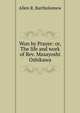 Won by Prayer: or, The life and work of Rev. Masayoshi Oshikawa, Allen R. Bartholomew 