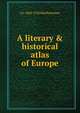 A literary & historical atlas of Europe, J G. 1860-1920 Bartholomew 