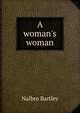 A woman's woman, Nalbro Bartley 