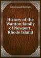 History of the Wanton family of Newport, Rhode Island, John Russell Bartlett 