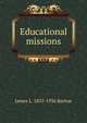 Educational missions, James L. 1855-1936 Barton 