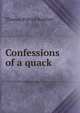 Confessions of a quack, Thomas Patrick Bartlett 