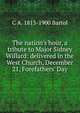 The nation's hour, a tribute to Major Sidney Willard: delivered in the West Church, December 21, Forefathers' Day, C A. 1813-1900 Bartol 