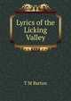 Lyrics of the Licking Valley, T M Barton 
