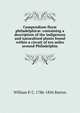 Compendium flor? philadelphic?: containing a description of the indigenous and naturalized plants found within a circuit of ten miles around Philadelphia, William P. C. 1786-1856 Barton 