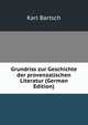 Grundriss zur Geschichte der provenzalischen Literatur (German Edition), Karl Bartsch 