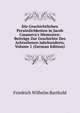 Die Geschichtlichen Pers?nlichkeiten in Jacob Casanova's Memoiren: Beitr?ge Zur Geschichte Des Achtzehnten Jahrhunderts, Volume 1 (German Edition), Friedrich Wilhelm Barthold 