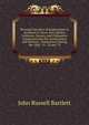Personal Narrative of Explorations & Incidents in Texas, New Mexico, California, Sonora, and Chihuahua: Connected with the United States and Mexican . Commission During the 1850, '51, '52 and '53, John Russell Bartlett 