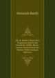 Dr. H. Barth's Reise Von Trapezunt Durch Die N?rdliche H?lfte Klein-Asiens Nach Scutari Im Herbst 1858 (German Edition), Heinrich Barth 