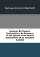 Lectures On Modern Universalism: An Exposure of the System, from Recent Publications of Its Standard Authors, Samuel Colcord Bartlett 