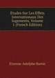 Etudes Sur Les Effets Internationaux Des Jugements, Volume 1 (French Edition), Etienne-Adolphe Bartin 