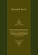 Reisen Und Entdeckungen in Nord- Und Central-Afrika in Den Jahren 1849 Bis 1855: Tagebuch Seiner Im Auftrag Der Britischen Regierung Unternommenen Reise, Volume 4 (German Edition), Heinrich Barth 
