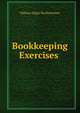 Bookkeeping Exercises ., Wallace Edgar Bartholomew 