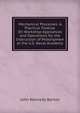 Mechanical Processes: A Practical Treatise On Workshop Appliances and Operations for the Instruction of Midshipmen at the U.S. Naval Academy, John Kennedy Barton 