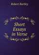 Short Essays in Verse, Robert Bartley 