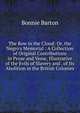 The Bow in the Cloud: Or, the Negro's Memorial : A Collection of Original Contributions in Prose and Verse, Illustrative of the Evils of Slavery and . of Its Abolition in the British Colonies, Bonnie Barton 