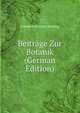 Beitrage Zur Botanik (German Edition), Friedrich Gottlieb Bartling 