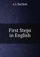 First Steps in English, A L Bartlett 