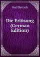 Die Erlosung (German Edition), Karl Bartsch 