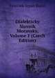 Dialekticky Slovnik Moravsky, Volume 1 (Czech Edition), Frantiek tepan Barto 