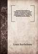 Inventaire Chronologique Et Analytique Des Chartes De La Maison De Baux: Accompagn? De Quinze Planches De Sceaux, Cinq Tableaux G?n?alogiques Et D'une . Relatif ? La Branche Des (French Edition), Louis Barthelemy 