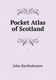 Pocket Atlas of Scotland, John Bartholomew 
