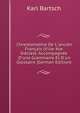 Chrestomathie De L'ancien Fran?ais (Viiie-Xve Si?cles): Accompagn?e D'une Grammaire Et D'un Glossaire (German Edition), Karl Bartsch 