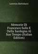 Memorie Di Francesco Sulis E Della Sardegna Al Suo Tempo (Italian Edition), Lorenzo Bartolucci 