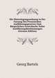 Die Hinterlegungsordnung in Der Fassung Des Preussischen Ausfuhrungsgesetzes Zum Burgerlichen Gesetzbuche Nebst Ausfuhrungsbestimmungen (German Edition), Georg Bartels 