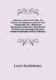 M?moires Secrets De Mde. De Tencin, Ses Tendres Liaisons Avec Ganganelli, Ou, L'Heureuse D?couverte Litt?raire, Pour Servir De Suite Aux Ouvrages De Cette Femme Estimable (French Edition), Louis Barthelemy 
