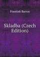 Skladba (Czech Edition), Frantiek Bartos 
