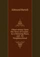 Observations Upon the Town of Cromer . As a Watering Place, and . Its Neighbourhood, Edmund Bartell 