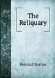 The Reliquary, Bernard Barton 