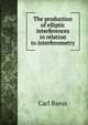 The production of elliptic interferences in relation to interferometry, Barus, Carl, 1856-1935 