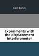 Experiments with the displacement interferometer, Barus, Carl, 1856-1935 