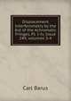 Displacement Interferometry by the Aid of the Achromatic Fringes, Pt. I-Iv, Issue 249, volumes 3-4, Barus, Carl, 1856-1935 